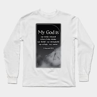 My God is my rocky summit where I take shelter Long Sleeve T-Shirt